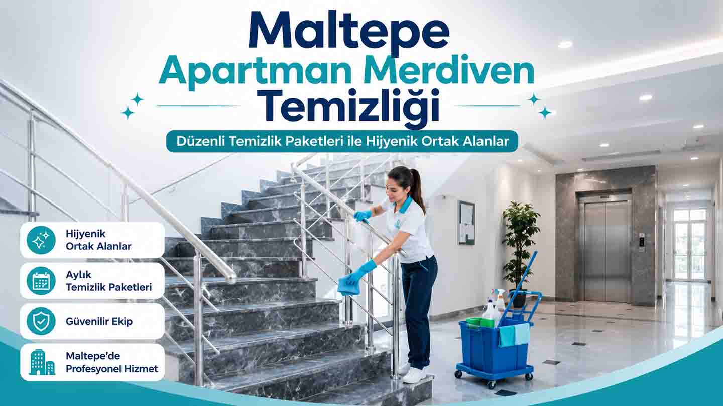 Maltepe’de Apartman Merdiven Temizliği İçin Aylık Temizlik Paketleri